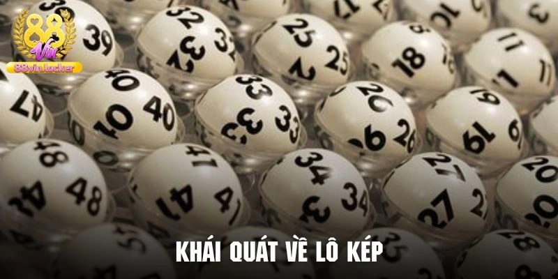 Tìm hiểu chi tiết lô kép là gì?